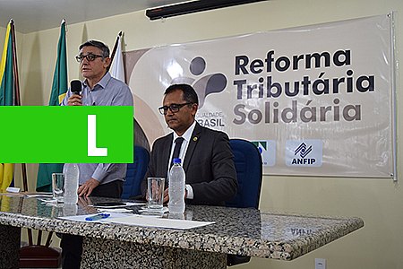 SINDAFISCO REFORÇA GRUPO QUE DEFENDE REFORMA TRIBUTÁRIA SOLIDÁRIA - News Rondônia
