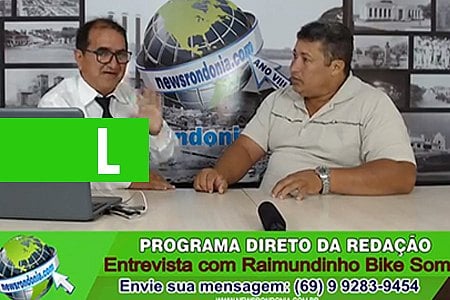 DIRETO DA REDAÇÃO ENTREVISTA COM RAIMUNDINHO BIKE SOM - News Rondônia