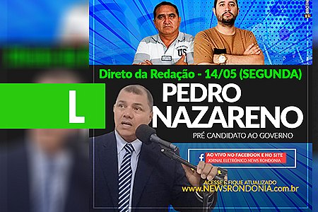 DIRETO DA REDAÇÃO COM PEDRO NAZARENO E VANDERLEI ORIANI - News Rondônia