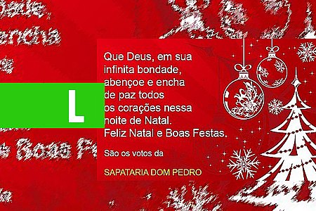 MENSAGEM DE NATAL - SAPATARIA DOM PEDRO - News Rondônia