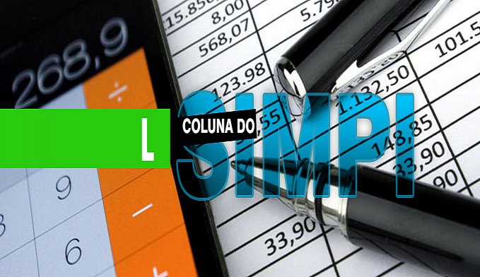 COLUNA DO SIMPI: A NECESSÁRIA (E URGENTE) REFORMA TRIBUTÁRIA - News Rondônia