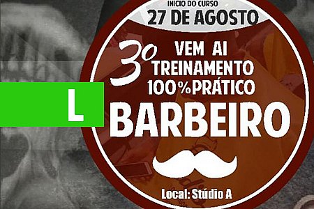 TREINAMENTO PRÁTICO PARA BARBEIROS SERÁ INICIADO NO DIA 27 DE AGOSTO - News Rondônia