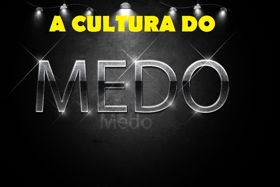 CULTURA DO MEDO - POR ANDREY CAVALCANTE - News Rondônia