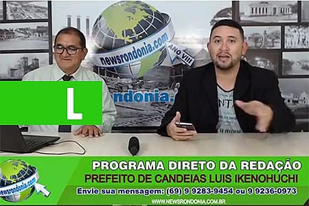 DIRETO DA REDAÇÃO COM O PREFEITO DE CANDEIAS LUIS IKENOHUCHI - News Rondônia