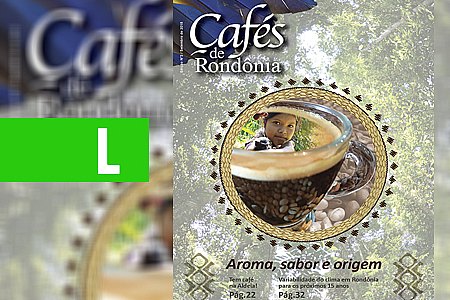 ROBUSTAS AMAZÔNICOS SURFAM A TERCEIRA ONDA DO CAFÉ - News Rondônia
