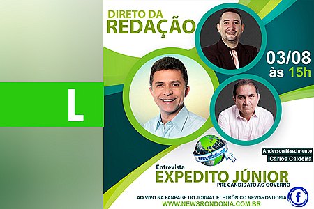 EXCLUSIVO - EXPEDITO JUNIOR CONCEDE SUA PRIMEIRA ENTREVISTA COMO PRÉ CANDIDATO AO GOVERNO DE RONDÔNIA - News Rondônia