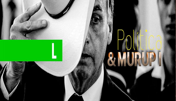 POLÍTICA & MURUPI: MITO EMPAREDADO - News Rondônia
