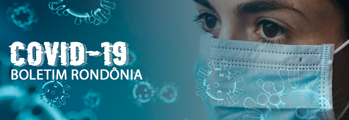 Rondônia registra 739 novos casos confirmados e sete óbitos por COVID-19 em 24 horas - News Rondônia