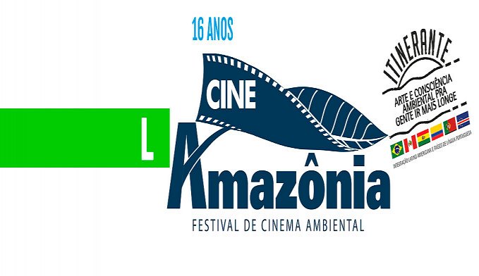CINEAMAZONIA ITINERANTE  16ª EDIÇÃO ACONTECE NO MÊS DE JUNHO - News Rondônia