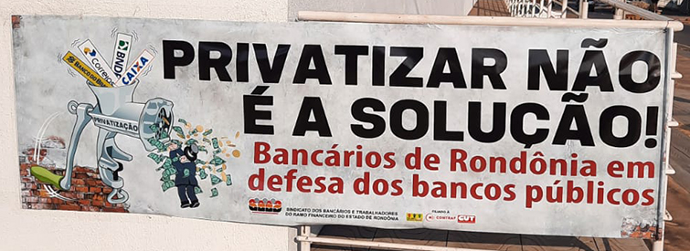 Sindicato vai às ruas contra a reforma administrativa e em defesa dos bancos públicos - News Rondônia