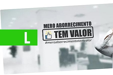 OAB REALIZA CAMPANHA 'MERO ABORRECIMENTO TEM VALOR' - News Rondônia