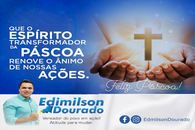 Vereador Edimilson Dourado deseja a todos uma Feliz Páscoa - News Rondônia