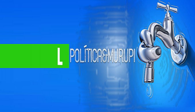 POLÍTICA & MURUPI: FALTA D´ÁGUA - News Rondônia