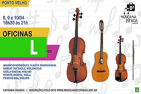 FESTIVAL MÚSICA NA ESTRADA ABRE INSCRIÇÕES GRATUITAS PARA CINCO OFICINAS INSTRUMENTAIS EM PORTO VELHO - News Rondônia
