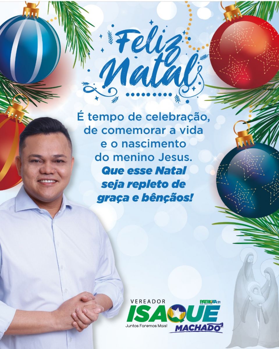Feliz Natal: Isaque Machado - Vereador - News Rondônia