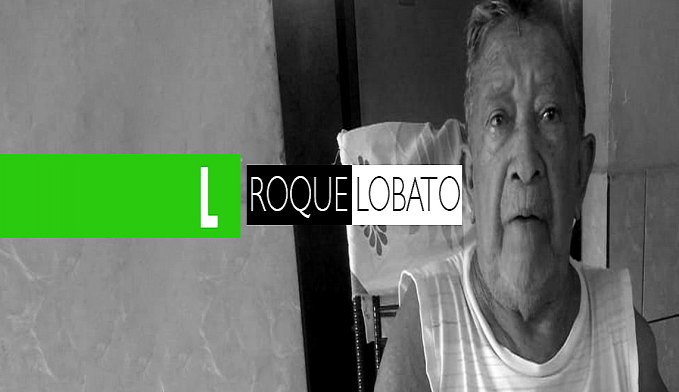 ROQUE LOBATO: PIONEIRO DO BAIRRO NOSSA SENHORA DAS GRAÇAS - News Rondônia
