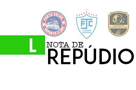 TRÊS CLUBES ENVOLVIDOS NAS SEMIFINAIS DO CAMPEONATO RONDONIENSE ENVIAM NOTA DE REPÚDIO À FEDERAÇÃO - News Rondônia