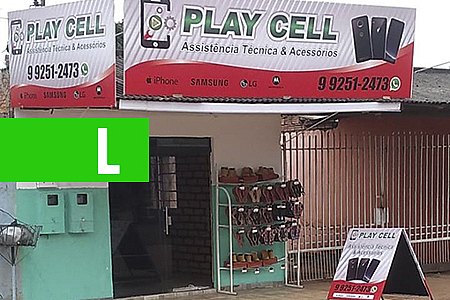 VENHA CONHECER A PLAY CELL A MAIS NOVA LOJA DE ASSISTÊNCIA TÉCNICA PARA CELULARES - News Rondônia