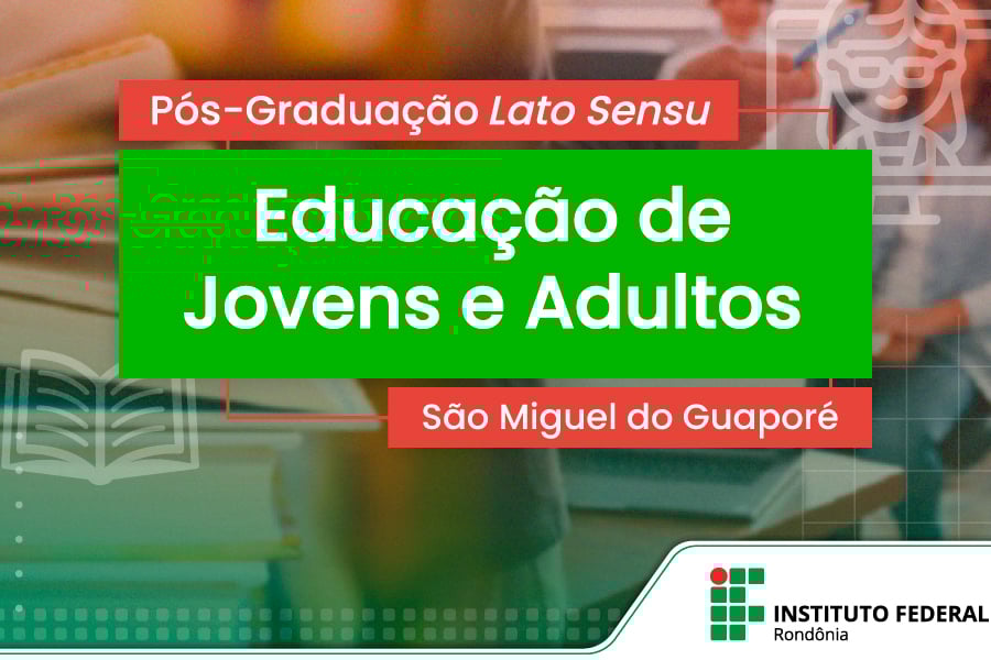 Campus Avançado São Miguel do Guaporé abre seleção para Pós-Graduação Lato Sensu em Educação de Jovens e Adultos - News Rondônia