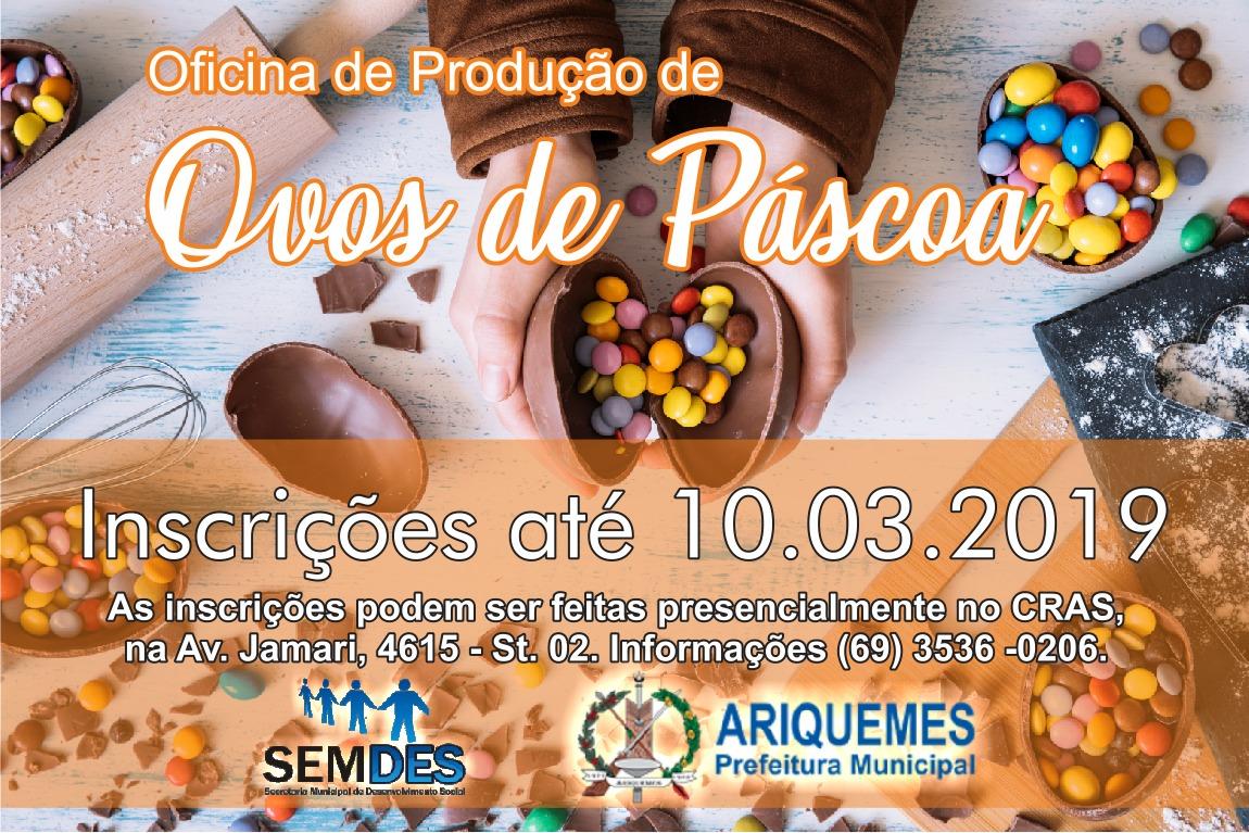 SEMDES ARIQUEMES PROMOVE OFICINA GRATUITA DE PRODUÇÃO DE OVOS DE PÁSCOA - News Rondônia
