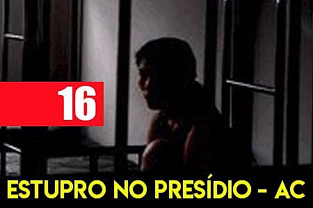 AGENTE PENITENCIÁRIO É ACUSADO DE ESTUPRAR DETENTA NO PRESÍDIO DE RIO BRANCO - News Rondônia