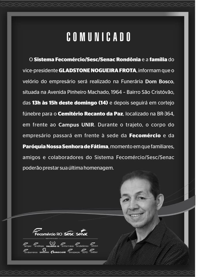 Luto pelo falecimento Vice-presidente da Fecomércio-RO, Gladstone Nogueira - News Rondônia