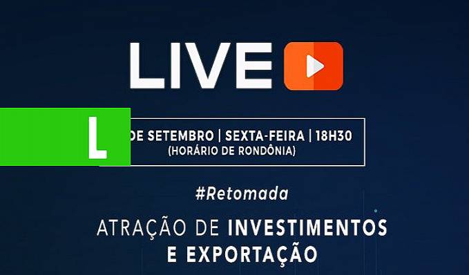 NEGÓCIOS - Sedi promove live sobre atração de investimento e exportação, nesta sexta-feira, 18 - News Rondônia