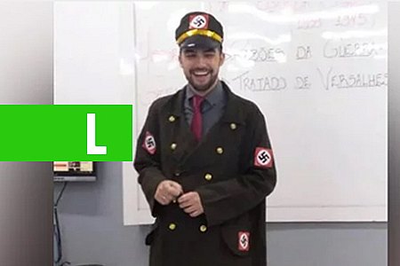 PROFESSOR APARECE FANTASIADO DE NAZISTA EM AULA DE HISTÓRIA - News Rondônia