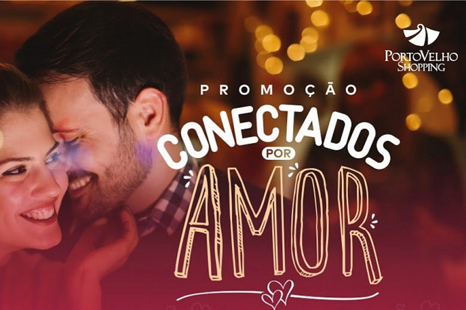 Promoção Conectados Por Amor - Dia dos Namorados do Porto Velho Shopping irá sortear dois iPhones 12 - News Rondônia