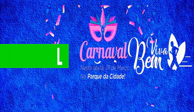 PROJETO VIVA BEM REALIZA AULÃO DE CARNAVAL NO PARQUE DA CIDADE - News Rondônia