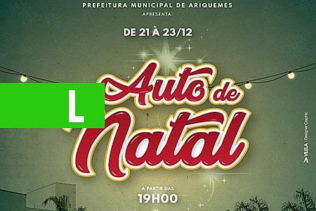 PREFEITURA DE ARIQUEMES REALIZARÁ AUTO DE NATAL' EM FRENTE AO CENTRO ADMINISTRATIVO DR. CARPINTERO - News Rondônia