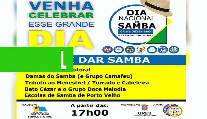 FESTA PARA O DIA NACIONAL DO SAMBA NA TARDE/NOITE DE HOJE NO MERCADO CULTURAL - News Rondônia