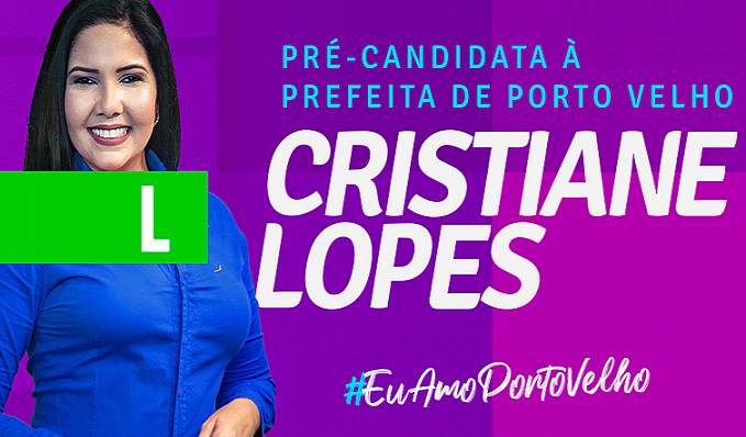 Vereadora Cristiane Lopes oficializa pré-candidatura à prefeitura de Porto Velho - News Rondônia