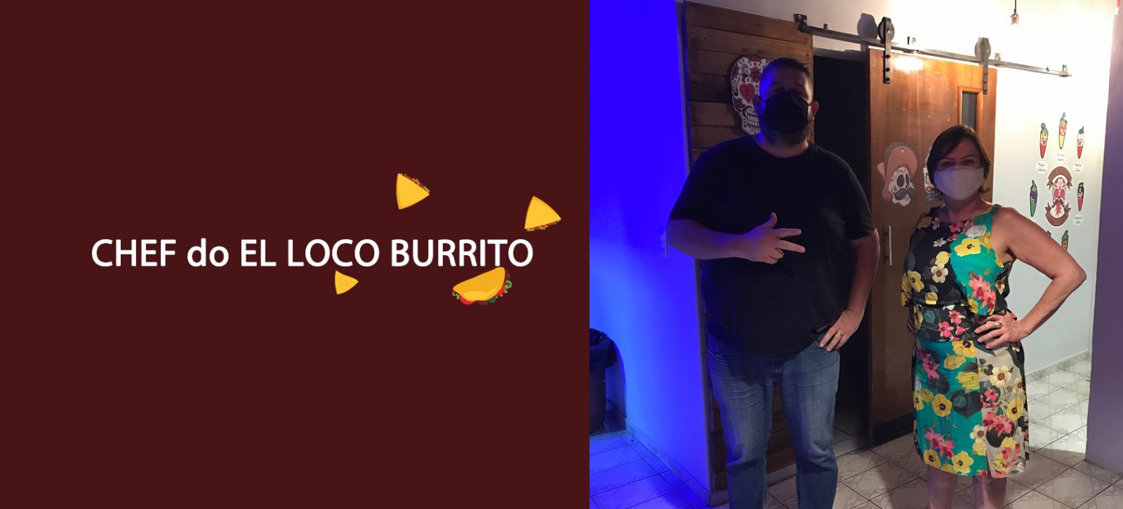 Coluna Social Marisa Linhares: El Loco Burrito - News Rondônia
