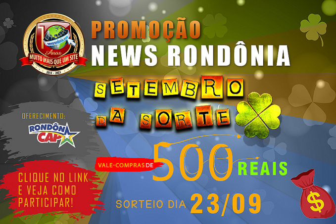 Promoção News Rondônia Setembro da Sorte (Vale Compras de 500 reais) - News Rondônia