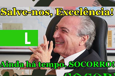 FIQUE, TEMER! POR FAVOR! - POR PROFESSOR NAZARENO* - News Rondônia