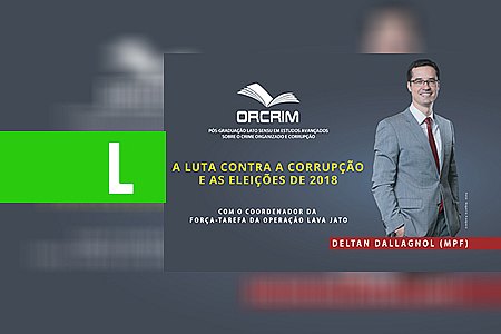 COORDENADOR DA OPERAÇÃO LAVA JATO, PROCURADOR DA REPÚBLICA DELTAN DALLAGNOL, PALESTRARÁ EM PORTO VELHO SOBRE CORRUPÇÃO E ELEIÇÕES - News Rondônia
