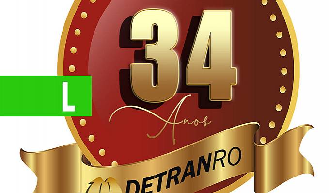 ANIVERSÁRIO - Servidores e personalidades do Estado serão homenageados em comemoração de 34 anos do Detran Rondônia - News Rondônia