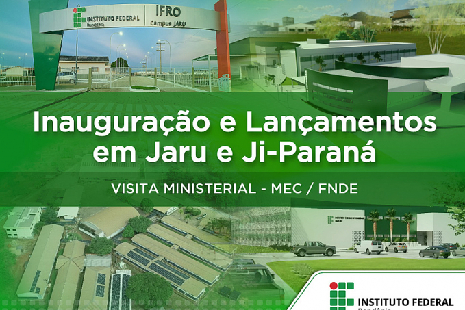 Campi do IFRO recebem visitas do Ministro da Educação - News Rondônia