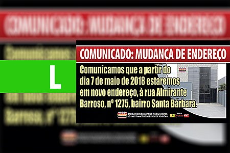 COMUNICADO: MUDANÇA DE ENDEREÇO DO SINDICATO DOS BANCÁRIOS DE RONDÔNIA - News Rondônia