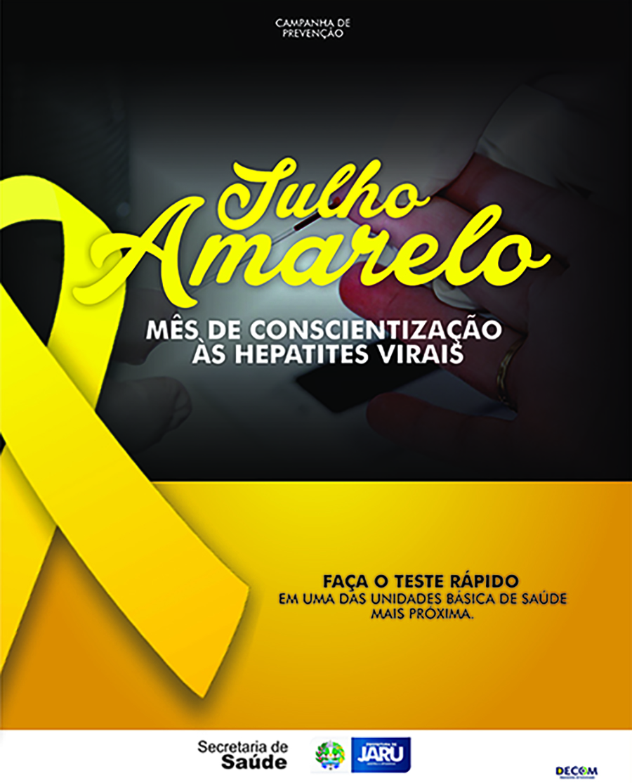 JULHO AMARELO: CAMPANHA ALERTA PARA PREVENÇÃO E RISCOS DAS HEPATITES VIRAIS - News Rondônia