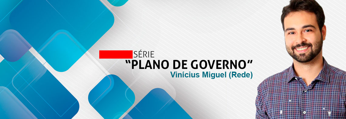 SÉRIE 'PLANO DE GOVERNO': CONHEÇA AS PROPOSTAS DE VINÍCIUS MIGUEL - News Rondônia