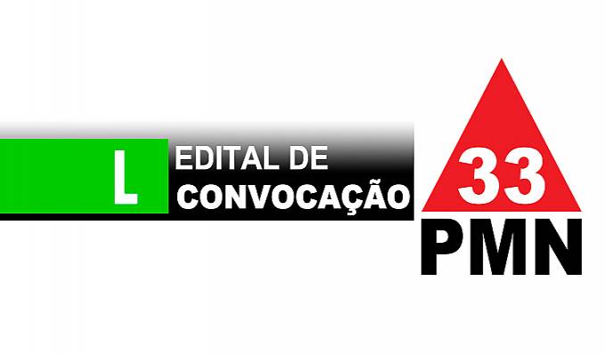 PMN:Edital de convocação para convenção municipal eleitoral de Candeias do Jamari/RO - News Rondônia