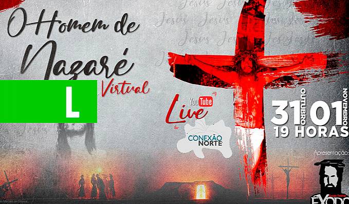 Lenha na Fogueira: O Homem de Nazaré - News Rondônia