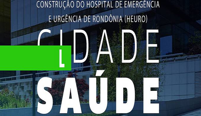 ESTUDOS PARA A CONSTRUÇÃO DO NOVO HOSPITAL DE EMERGÊNCIA E URGÊNCIA DE RONDÔNIA SERÃO APRESENTADOS AO MERCADO DIA 14 - News Rondônia