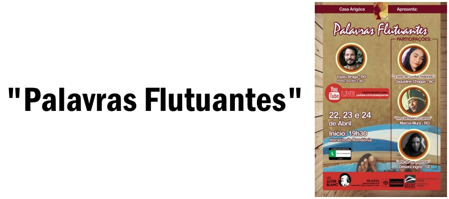 Casa Arigóca apresenta: Diálogos Poéticos - 'PALAVRAS FLUTUANTES' - News Rondônia