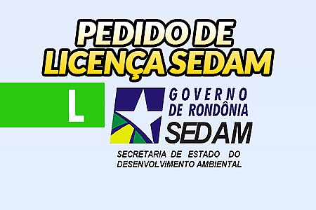 PEDIDO DE LICENÇA PRÉVIA JUNTO A SEDAM/RO : A R JONAS EIRELI-ME - News Rondônia
