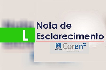 COREN-RO: NOTA DE ESCLARECIMENTO - News Rondônia