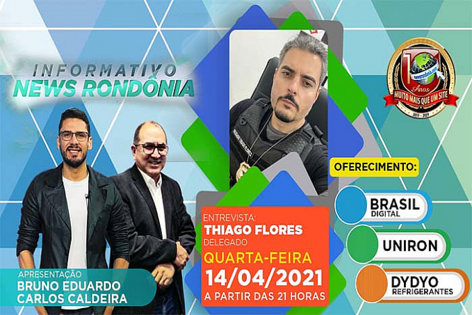 Delegado, Thiago Flores, é o convidado do Informativo News Rondônia desta quarta-feira (14) - News Rondônia