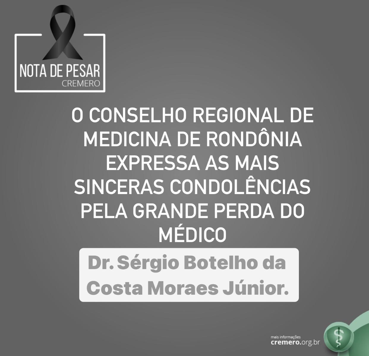 NOTA DE PESAR: Pelo falecimento do Médico Sergio Botelho - News Rondônia